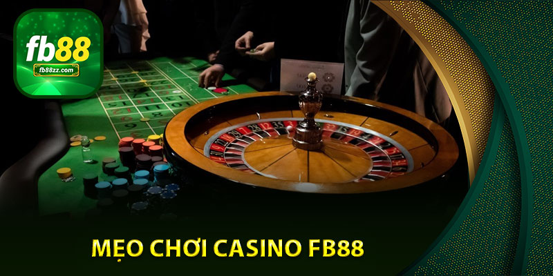 Mẹo chơi casino FB88 để nhận phần thưởng lớn