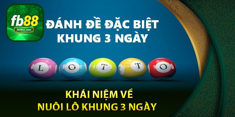 Khái niệm về nuôi lô khung 3 ngày